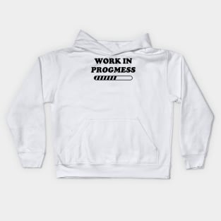 I'm a work in Progmess v2 Kids Hoodie